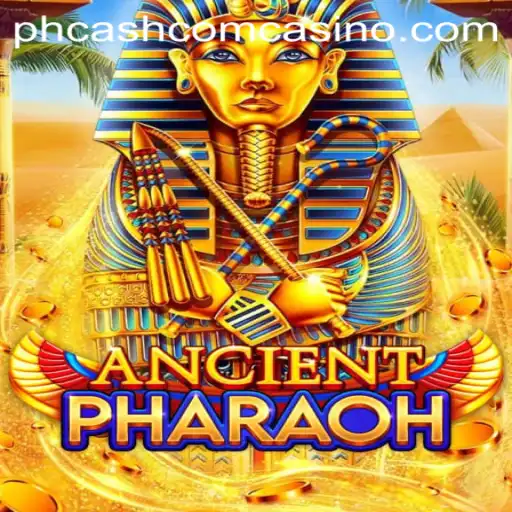 Explore the AncientPharaoh Game on phcash com Casino