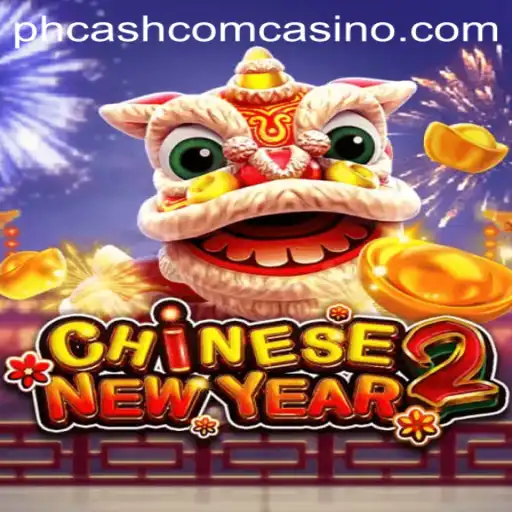 Exploring the Vibrant World of CHINESENEWYEAR2 at PHCash Com Casino