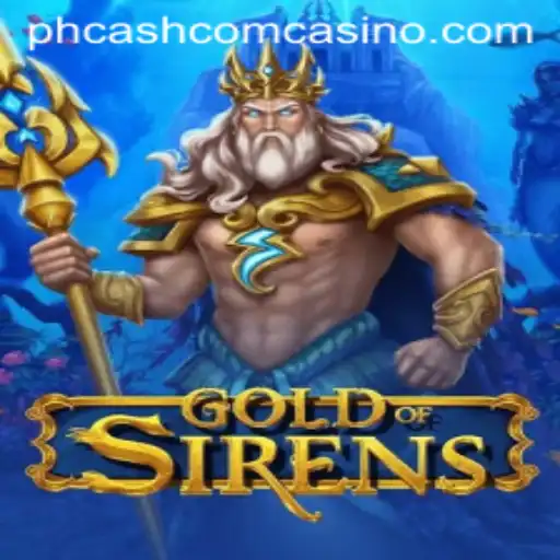 Discover the Thrilling World of GoldofSirens at PHCash Com Casino