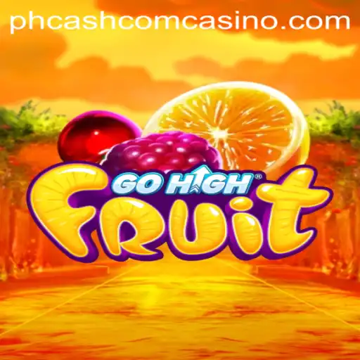 Exploring the Thrills of GoHighFruit with PHCash Com Casino