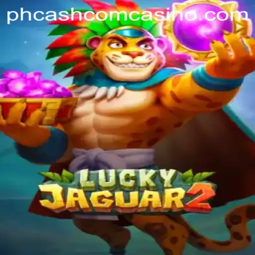 Exploring Luckyjaguar2: A Dive into the Thrilling World of phcash com Casino