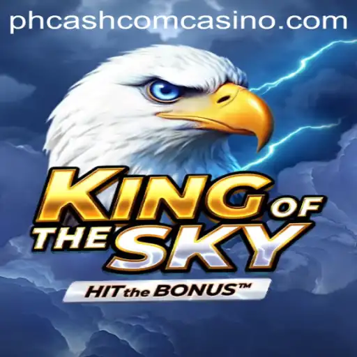 KingOfTheSky: A Breathtaking Gaming Experience at PHCash Com Casino