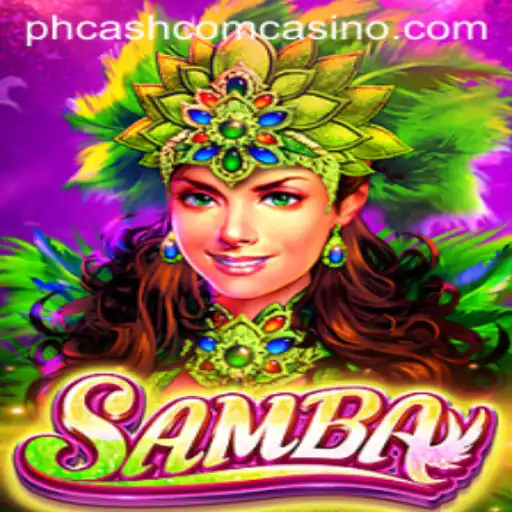 Discover the Thrilling World of Samba at PHcash com Casino